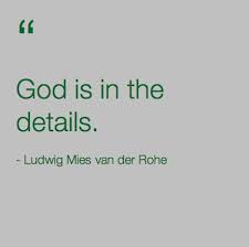 God Is In The Details Mies Van Der Rohe God Is In The Details Architects Quotes Mies Van Der Rohe Quotes Architecture Quotes