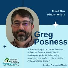 October is Pharmacist Month, so we'd like to introduce you to the  Pharmacist Staff at Bonner General Health. Greg Posness grew up in  Sandpoint and has worked a BGH for 3 1/2