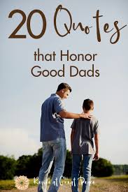 I love you papa i miss you very much. Amazing Quotes To Honor Good Dads Renee At Great Peace