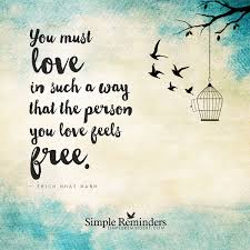 Love And Freedom By Thich Nhat Hanh Simple Reminders Quotes Simple Reminders Freedom Quotes
