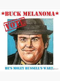 VOTE BUCK MELANOMA (Uncle Buck parody)" Poster for Sale by tonymillerart