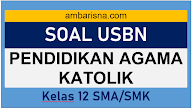 Pekerti kelas 10 kurikulum 2013 revisi terbaru. Contoh Soal Agama Katolik Kelas X Sma Smk Semester Ganjil Ambarisna Com