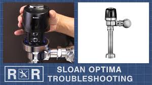 troubleshooting a sloan optima flushometer repair and replace