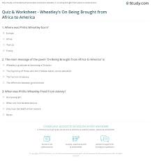 We did not find results for: Quiz Worksheet Wheatley S On Being Brought From Africa To America Study Com