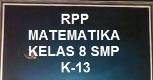 Maybe you would like to learn more about one of these? Rpp 1 Lembar Matematika Kelas 8 Semester 1 2 K13 Revisi 2020 Kherysuryawan Id