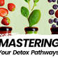 Mastering Your Detox Pathway event image