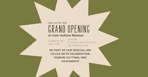 Grand Opening of Oak Hollow Market