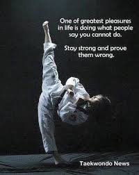 Just Keep Going To The End And Never Give Up Taekwondo Quotes Karate Quotes Martial Arts Quotes