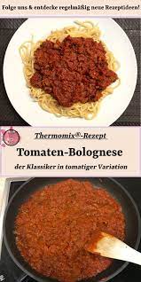 Tomaten Bolognese Der Klassiker In Tomatiger Variation Thermomix Rezept Thermomix Rezepte Rezepte Bolognese