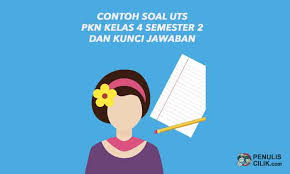 Contoh Soal Uts Pkn Kelas 4 Semester 2 Dan Kunci Jawaban Penulis Cilik