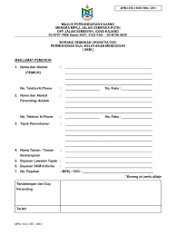 To process the release of retention fee for earthhwork, public lighting and road and drainage application. Borang Dapatkan Sijil Kelayakan Menduduki Skm Akuan Mpkj