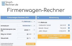 .die fahrten zwischen ihrer privaten wohnung und ihrem betrieb als betriebsausgabe zum ansatz bringen. Firmenwagenrechner 2021 1 Regel Oder Fahrtenbuch