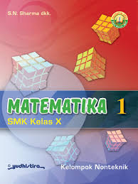 Maybe you would like to learn more about one of these? Matematika Smk Non Teknik Kelas 10 K13 Revisi 2017 Yudhistira