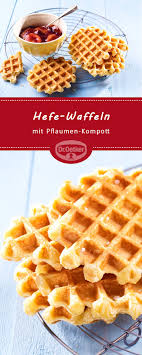 Hefe Waffeln Mit Kompott Rezept Waffeln Hefewaffeln Waffeln Backen