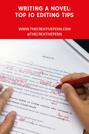 Writing A Novel Top 10 Editing Tips Novel Writing Writing Editing Writing