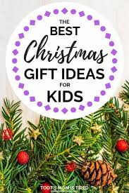 Without our mom, we would not be in this world. The Best Christmas Gift Ideas For Kids Toot S Mom Is Tired