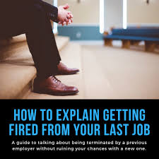 Wishing you all the best for your future. How To Explain A Past Job Termination In A Resume Application Or Interview Toughnickel