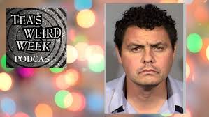 Tea's Weird Week: “Chosen One” to Cops: Take Me To Your Leader |