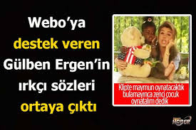 Gülben ergen, okullar açılırsa çocuklarını yollayacağını söyledi. Webo Ya Destek Veren Gulben Ergen In Irkci Sozleri Ortaya Cikti