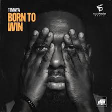 Timaya Born To Win Audio Video Download Mp3 Music Music Video timaya born to win audio video
