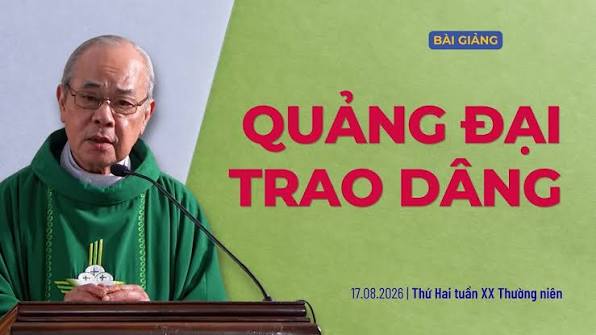 Quảng đại trao dâng - Thứ Hai tuần XX Thường niên