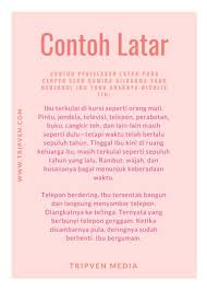 Keterangan tersebut dapat berupa waktu, tempat, sosial, atau suasana. Cara Menentukan Latar Penegertian Fungsi Dan Contoh