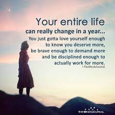 He sets out to give her an entire life in the last year she has left. Your Entire Life Can Really Change In A Year True Happiness Quotes Life Quotes Happy Quotes