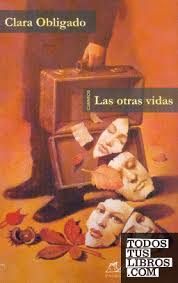Las Otras Vidas de Obligado, Clara 978-84-95642-62-2