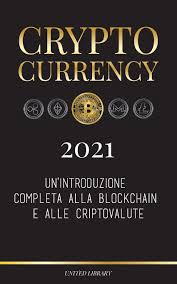 It is open source and decentralized, with consensus within the cardano platform, ada exists on the settlement layer. Amazon Com Cryptocurrency 2021 Un Introduzione Completa Alla Blockchain E Alle Criptovalute Bitcoin Litecoin Ethereum Cardano Polkadot Bitcoin Cash E Altro Finanza Italian Edition 9789083142784 Library United Books