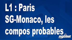L1 : Paris SG-Monaco, les compos probables