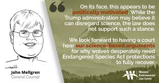 You are an explorer, and you represent our species, and the greatest good you can do is to bring back a new idea, because our world is endangered by the absence of good ideas. Wolves Groups Will Challenge Trump Admin Removal Of Endangered Species Protections In Lower 48 Western Environmental Law Center