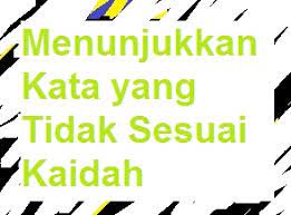 Buatlah contoh paragraf yang berpola pengembangan hubungan perbandingan! Contoh Soal Menunjukkan Kata Yang Tidak Sesuai Kaidah Pelajaran Bahasa Indonesia Di Jari Kamu