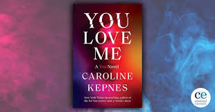 Check spelling or type a new query. Book Review You Love Me By Caroline Kepnes Criminal Element