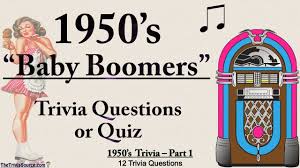 Here are 7 history trivia questions for adults: History Of The 1950s Baby Boomers Trivia Quiz 1 Youtube