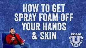 How To Get Spray Foam Off Your Hands And Skin Foam University Youtube