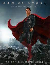 It has received moderate reviews from critics and viewers, who have given it an imdb score of 7.0 and a metascore of 55. Man Of Steel Superman Takes Flight The Official Movie Guide By Daniel Wallace
