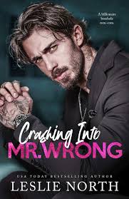 Crashing Into Mr. Wrong by Leslie North