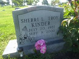 Sherri Lynn Troy Kinder (1957-2000)