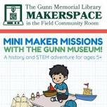 Mini Maker Missions with the Gunn Museum