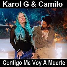 Si no soy lo suficiente buena para ti por que voy asi pisando fuerte a mi bola cuentame. Karol G Camilo Contigo Me Voy A Muerte Acordes D Canciones