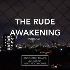 Credit to m0rgoth for message gui bricks. The Rude Awakening Podcast Kgothatso Mampa Noko Molokomme And Zunaid Aly Listen Notes