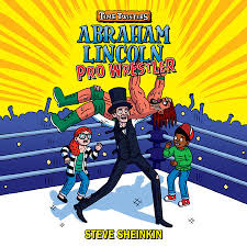 Where lincoln walked raymond bial. Abraham Lincoln Pro Wrestler By Steve Sheinkin 9780525528906 Penguinrandomhouse Com Books
