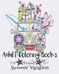 I've worked hard to be sure to have a collection of detailed. Adult Coloring Books Summer Vacation Andrews Emma 9781535260756 Amazon Com Books