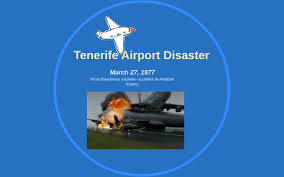 Many lessons were learned from the tenerife disaster and a variety of changes to standard communication and interpersonal. Tenerife Airport Disaster By Garrett Gray