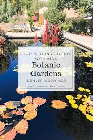 Discover a selection of 1,000 vacation rentals in denver botanic gardens, denver that are perfect for your trip. Top 10 Things To Do With Kids Botanic Gardens Denver Colorado