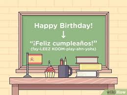 3 Ways To Say Happy Birthday In Spanish Wikihow