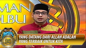 Ia mulai lalai, leka dan hanyut dari mengingatinya. Segala Sesuatu Yang Datang Dari Allah Adalah Yang Terbaik Untuk Kita Siraman Qolbu 21 7 Youtube