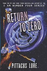 Return To Zero Lorien Legacies Reborn Book 3 By Pittacu Https Www Amazon Com Dp B07dn9s2t8 Ref Cm Sw Lorien Legacies Free Books Download Download Books