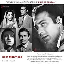 Talat Memood ,the best ghazal singer of golden days of Hindi Cinema.