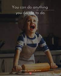 These inspirational quotes for kids are just wonderful 36. 100 Short Inspirational Quotes For Kids Positive Motivational